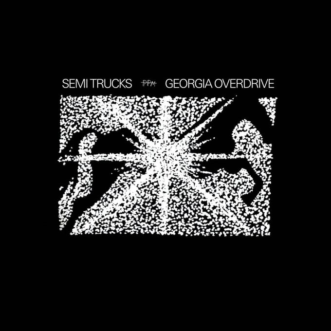 Semi Trucks - Georgia Overdrive (LP)