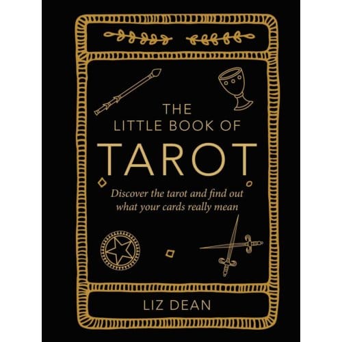 The Little Book Of Tarot - Liz Dean