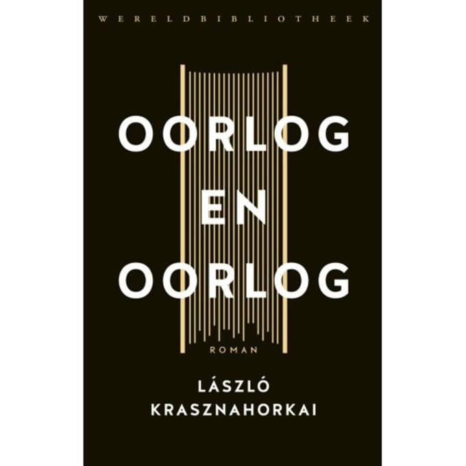 Oorlog En Oorlog - Laszlo Krasznahorkai