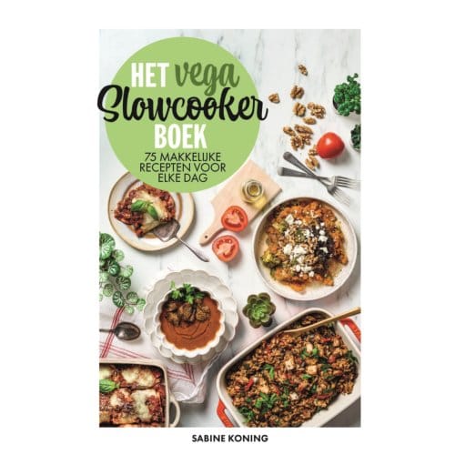 Het Vega Slowcookerboek - Sabine Koning