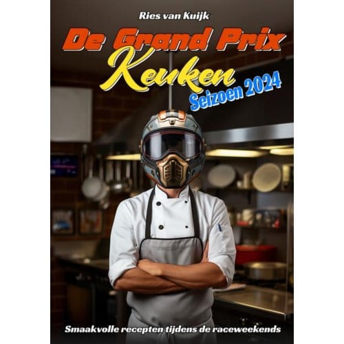 De Grand Prix Keuken - Seizoen 2024 - Ries Van Kuijk