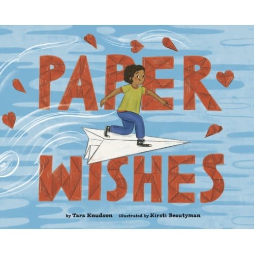 Paper Wishes - Tara Knudson