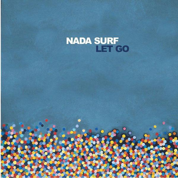 Let Go - Nada Surf