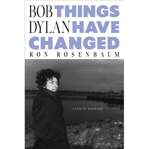 Bob Dylan - Ron Rosenbaum