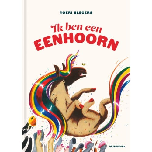 Ik Ben Een Eenhoorn - Yoeri Slegers