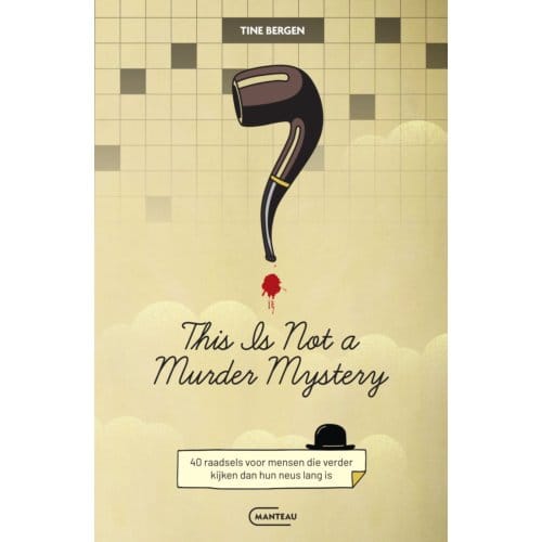 This Is Not A Murder Mystery - Tine Bergen