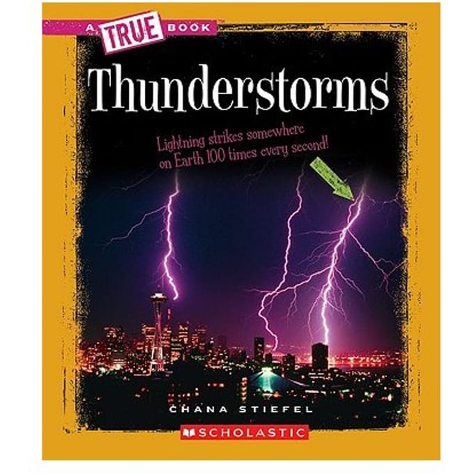 Thunderstorms (A True Book: Earth Science) - Chana Stiefel