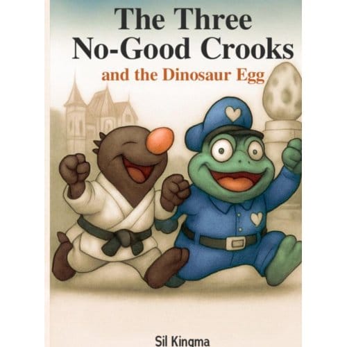 The Three No-Good Crooks - Sil Kingma