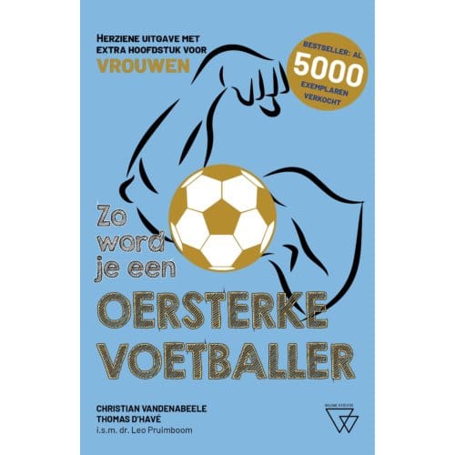Zo Word Je Een Oersterke Voetballer - Thomas D'havé
