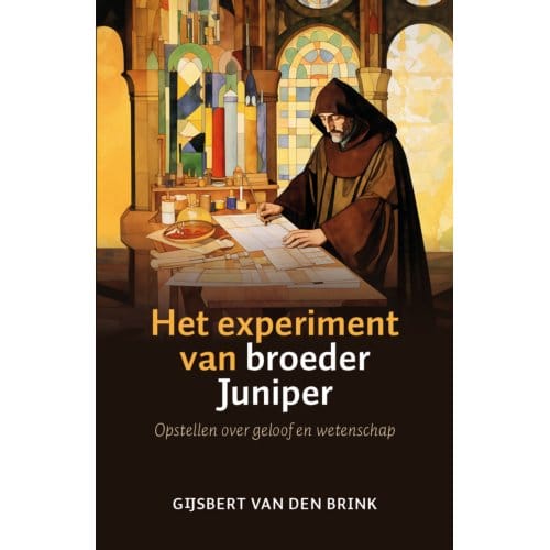 Het Experiment Van Broeder Juniper - Gijsbert van den Brink