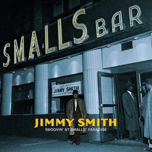 Groovin' At Small's Paradise - Jimmy Smith
