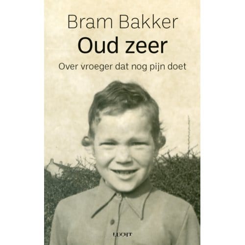 Oud Zeer - Bram Bakker
