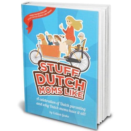 Stuff Dutch Moms Like - Colleen Geske