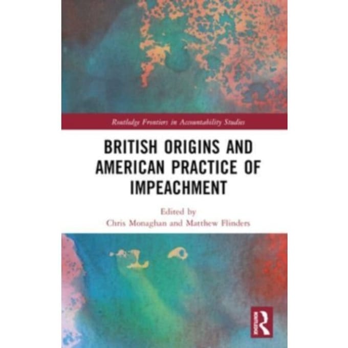 British Origins And American Practice Of Impeachment - Routledge Frontiers In