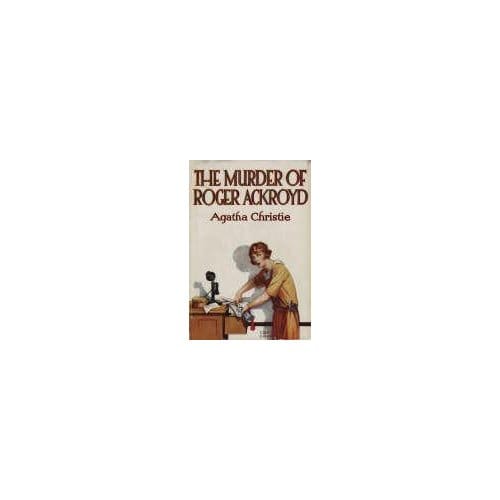 The Murder Of Roger Ackroyd - Agatha Christie