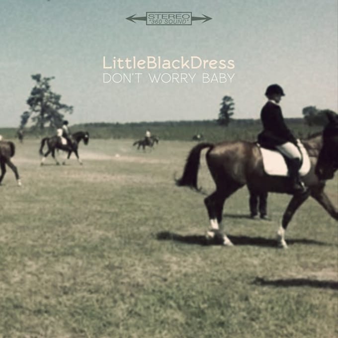 Little Black Dress - Don't Worry Baby (7" Single)