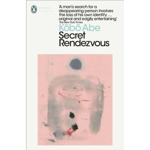 Secret Rendezvous - Penguin Modern Classics - Kobo Abe