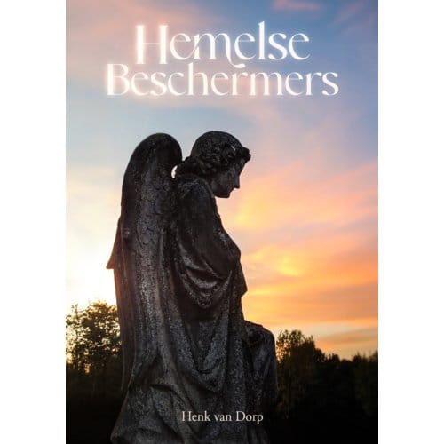 Hemelse Beschermers - Henk van Dorp
