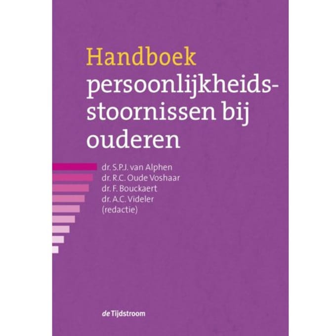 Handboek Persoonlijkheidsstoornissen Bij Ouderen - Bas van Alphen