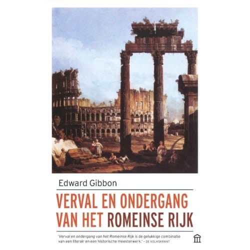 Verval En Ondergang Van Het Romeinse Rijk - Edward Gibbon