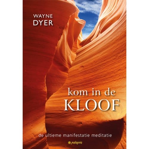 Kom In De Kloof - Wayne Dyer