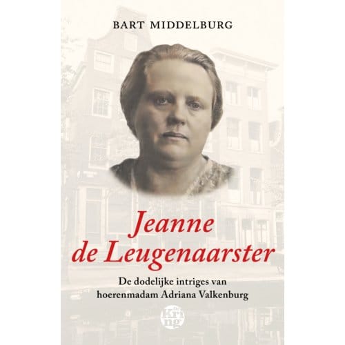 Jeanne De Leugenaarster - Bart Middelburg