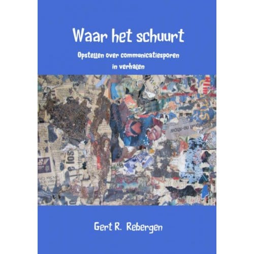 Waar Het Schuurt - Gert R. Rebergen