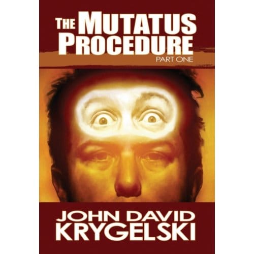 The Mutatus Procedure - John David Krygelski