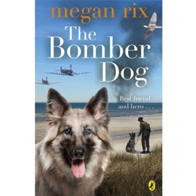 The Bomber Dog - Megan Rix