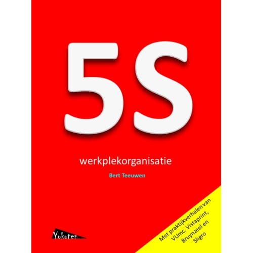 5s Werkplekorganisatie - Bert Teeuwen