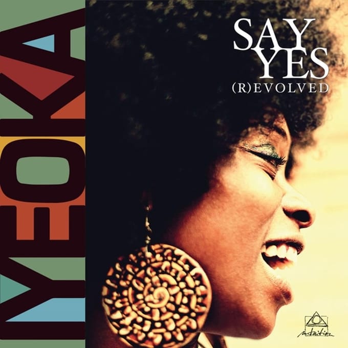 Say Yes (R)Evolved - Iyeoka
