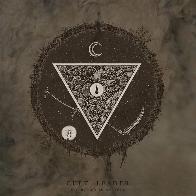 Cult Leader - Nothing For Us Here