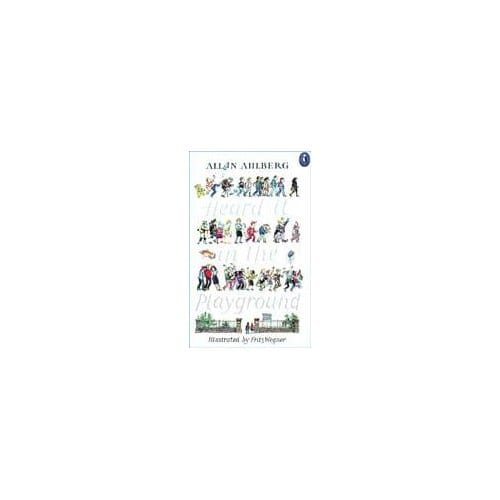Heard It In The Playground - Allan Ahlberg