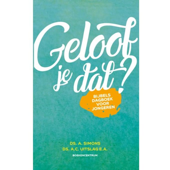 Geloof Je Dat? - DIVERSE AUTEURS