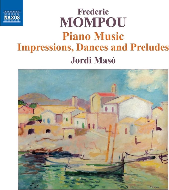 Jordi Masó - Mompou: Piano Music | 6 - Impressions, Dances And Preludes (CD)