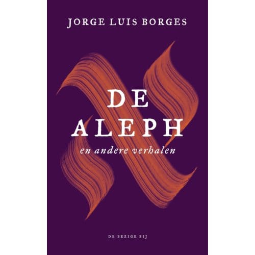De Aleph En Andere Verhalen - Jorge Luis Borges