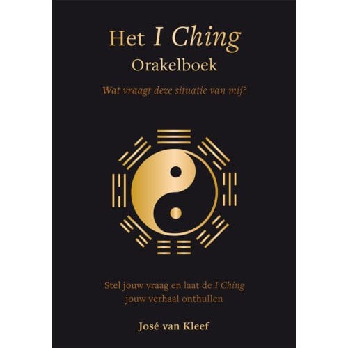 Het I Ching Orakelboek - José van Kleef