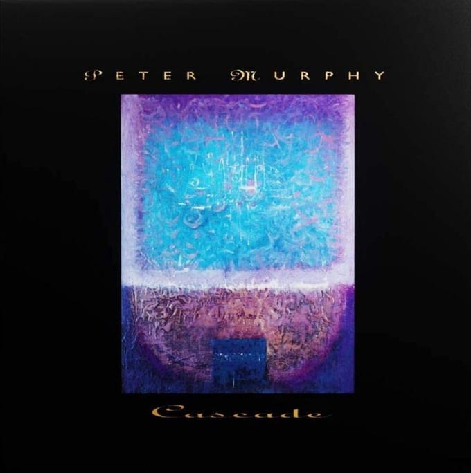Cascade - Peter Murphy
