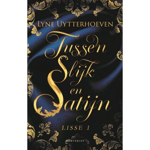 Tussen Slijk En Satijn - Lisse - Lyne Uytterhoeven