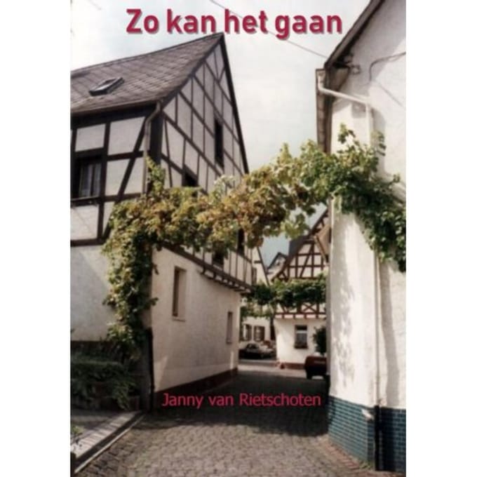 Zo Kan Het Gaan - Janny van Rietschoten