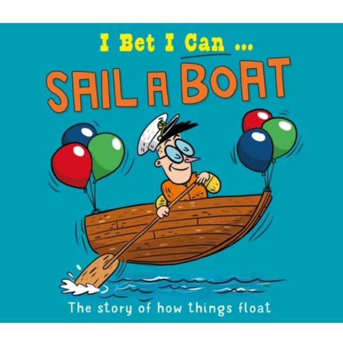 I Bet I Can: Sail A Boat - I Bet I Can - Tom Jackson