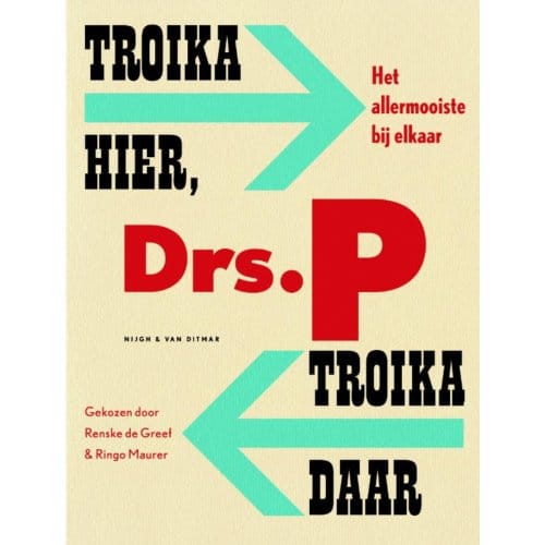 Troika Hier, Troika Daar - Drs. P