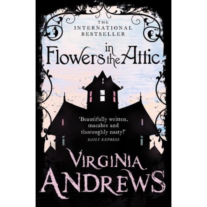 Flowers In The Attic - Virginia Andrews