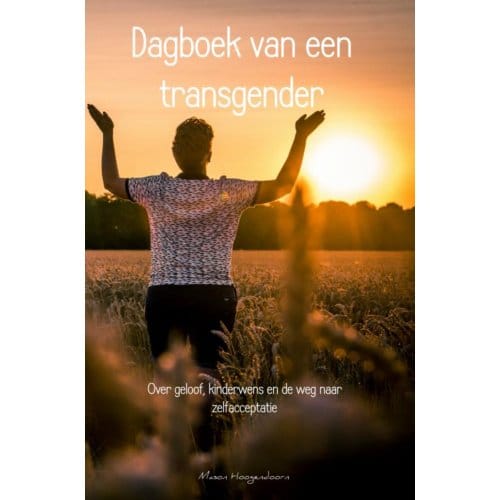 Dagboek Van Een Transgender - Mason Hoogendoorn