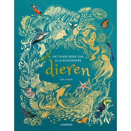 Het Dikke Boek Van Alle Bijzondere Dieren - Ben Hoare
