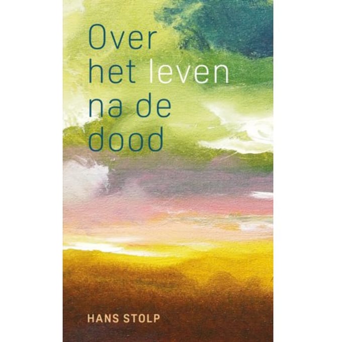 Over Het Leven Na De Dood - Hans Stolp