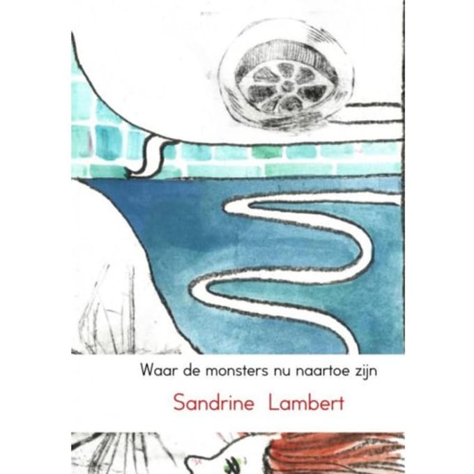 Waar De Monsters Nu Naartoe Zijn - Sandrine Lambert
