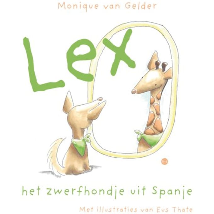 Lex, Het Zwerfhondje Uit Spanje - Monique van Gelder