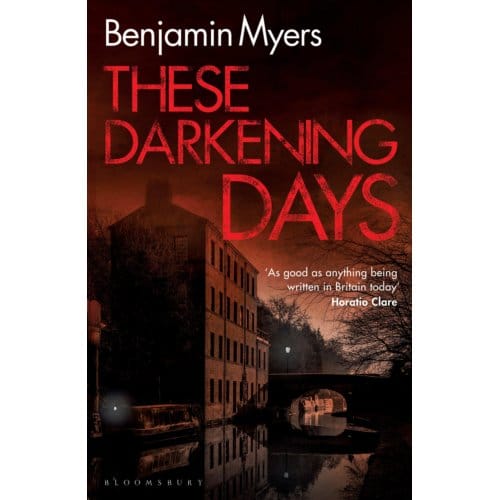These Darkening Days - Benjamin Myers