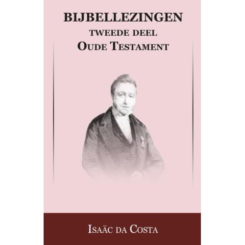 Oude Testament / Esther Tot Maleachi - Bijbellezingen - Isaac da Costa